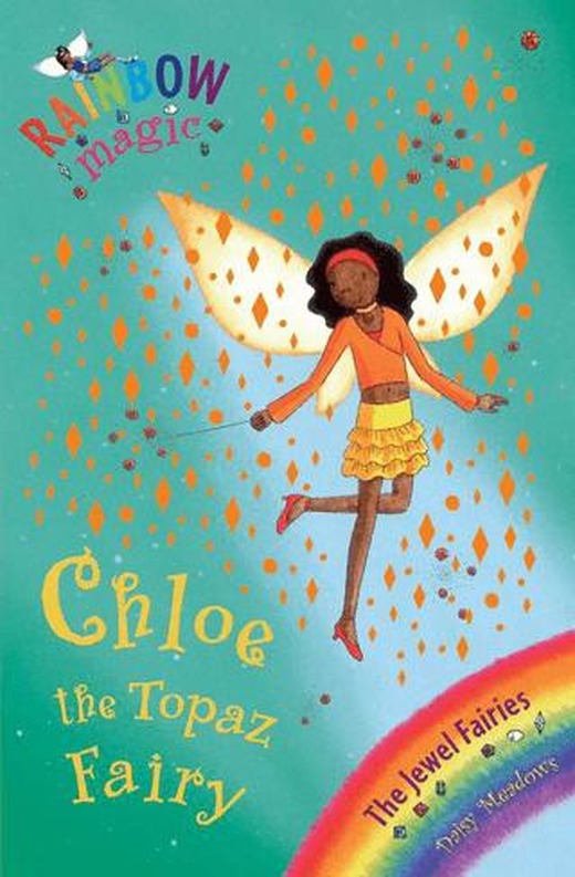 Rainbow Magic: Chloe the Topaz Fairy: The Jewel Fairies Book 4 | Orchard Books (Ciltsiz)