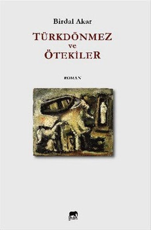 Türkdönmez ve Ötekiler | Gram Yayınevi