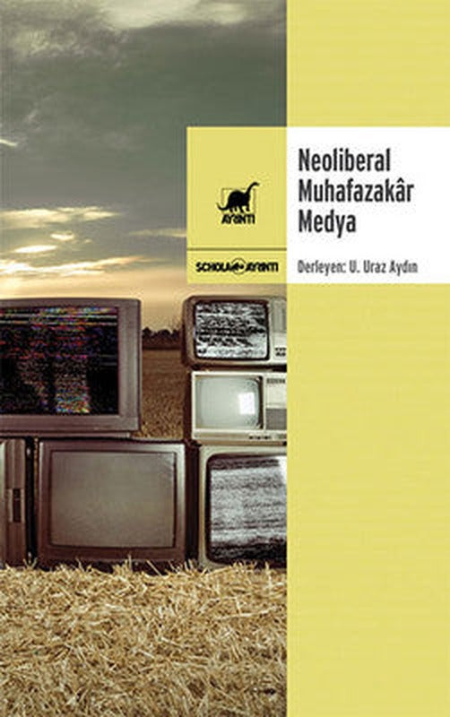 Neoliberal Muhafazakar Medya | Ayrıntı Yayınları