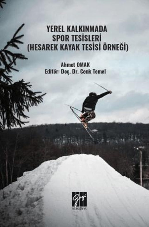 Yerel Kalkınmada Spor Tesisleri (Hesarek Kayak Tesisi Örneği)