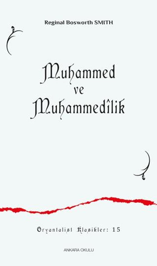 Muhammed ve Muhammedilik | Ankara Okulu Yayınları (Ciltsiz)