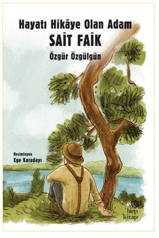 Hayatı Hikaye Olan Adam Sait Faik | Hep Kitap