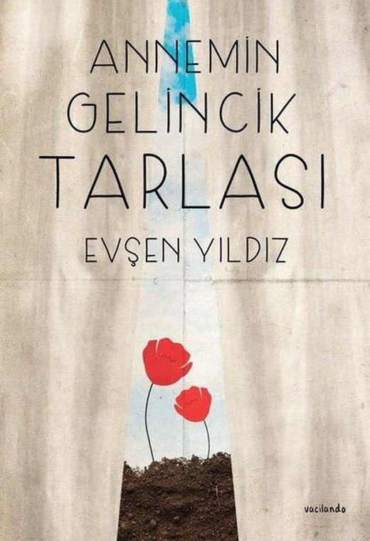Annemin Gelincik Tarlası | Vacilando Kitap (İnce Kapak)