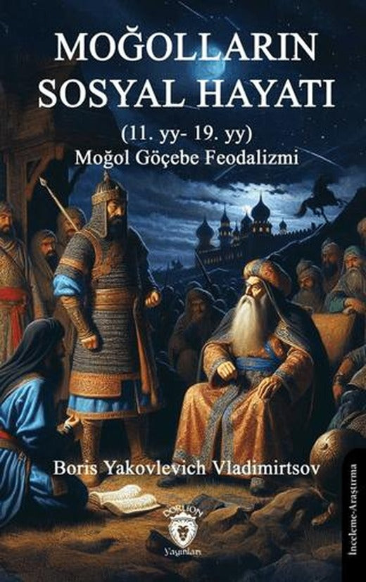 Moğolların Sosyal Hayatı | Dorlion Yayınları (Ciltsiz)