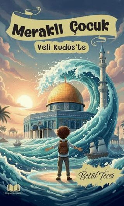 Meraklı Çocuk Veli Kudüs'te