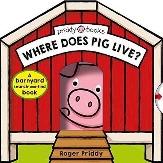 Where Does Pig Live : A Barnyard Search-And-Find Book (Search & Find) Board book | Priddy Books