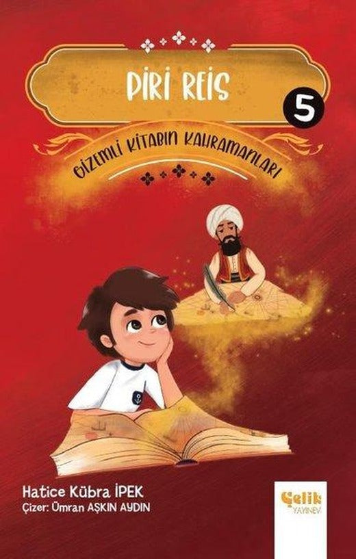 Piri Reis - Gizemli Kitabın Kahramanları 5 | Çelik Yayınevi (İnce Kapak)