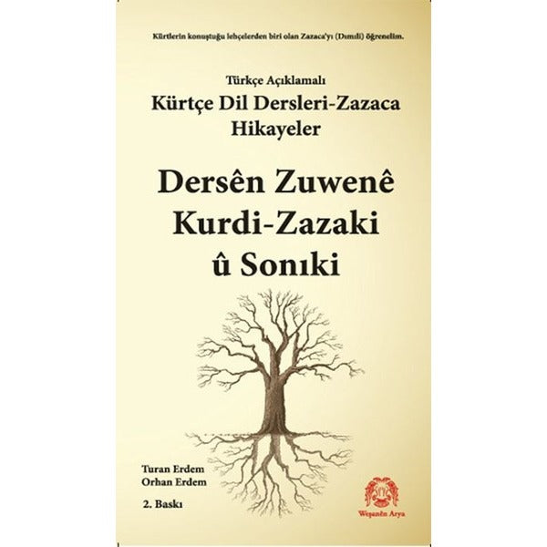 Türkçe Açıklamalı Zazaca Dil Dersleri ve Zazaca Hikayeler / Dersen Zuwene Zazaki