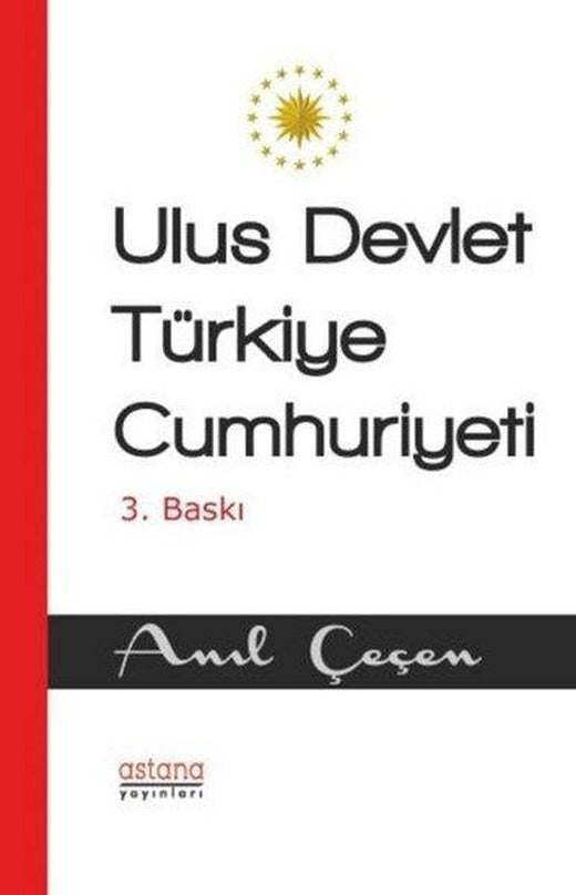 Ulus Devlet Türkiye Cumhuriyeti | Astana Yayınları (İnce Kapak)
