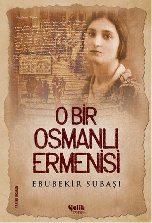 O Bir Osmanlı Ermenisi | Çelik Yayınevi (e-Kitap)