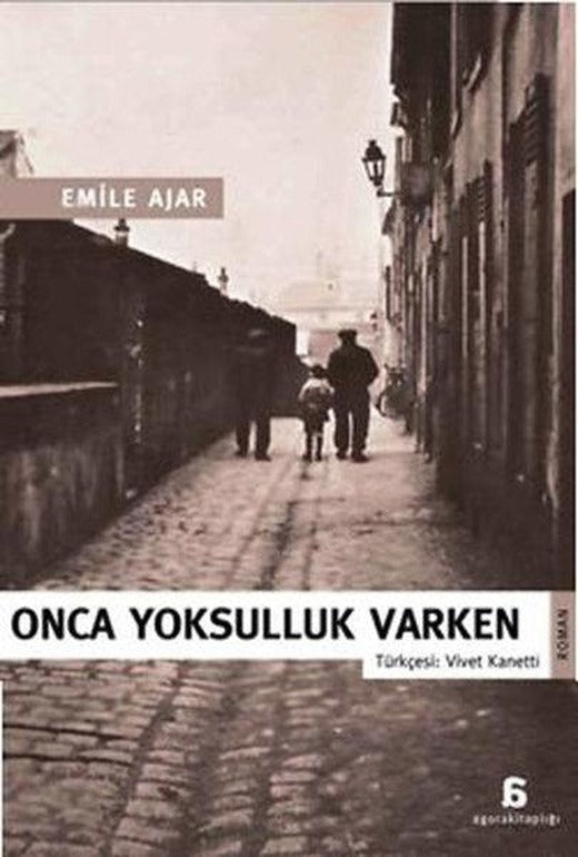 Onca Yoksulluk Varken | Agora Kitaplığı (İnce Kapak)
