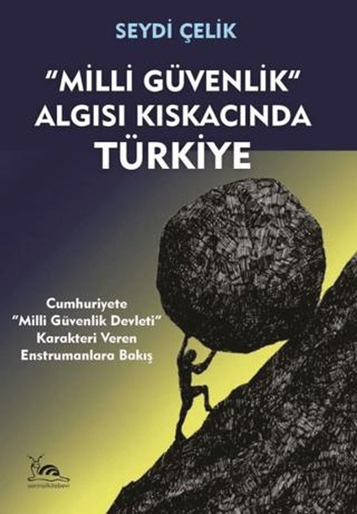 “Milli Güvenlik” Algısı Kıskacında Türkiye | Sarmal Kitabevi (Ciltsiz)