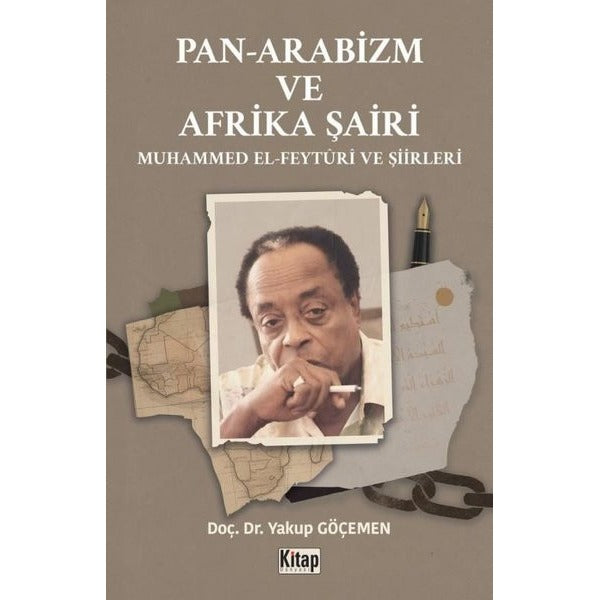 Pan Arabizm ve Afrika Şairi - Muhammed El Feyturi ve Şiirleri | Kitap Dünyası (İnce Kapak)