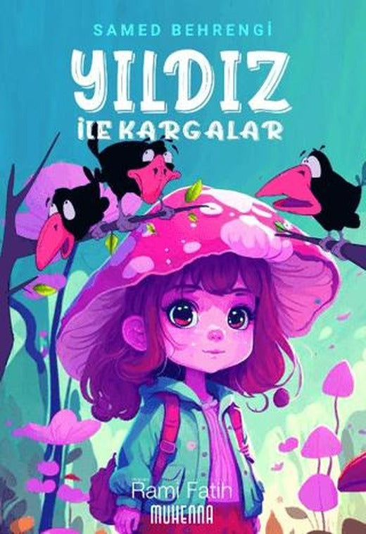 Yıldız ile Kargalar | Muhenna Yayınevi (Ciltsiz)
