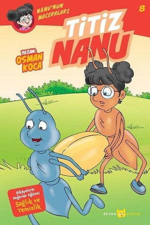 Titiz Nanu - Nanu'nun Maceraları 8 | Beyan Çocuk (İnce Kapak)