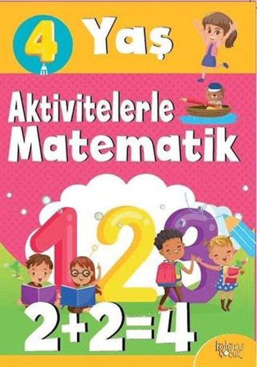 Aktivitelerle Matematik (4 Yaş Kız) | Koloni Çocuk (Ciltsiz)