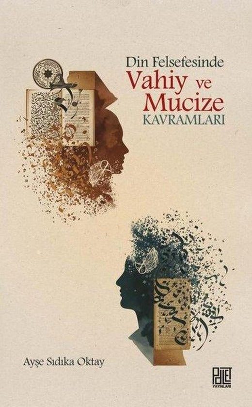 Din Felsefesinde Vahiy ve Mucize Kavramları | Palet Yayınları (İnce Kapak)