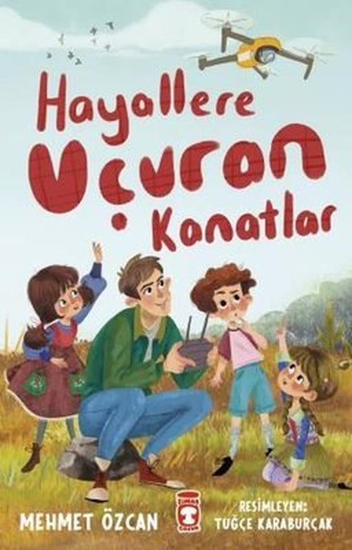 Hayallere Uçuran Kanatlar | Timaş Çocuk