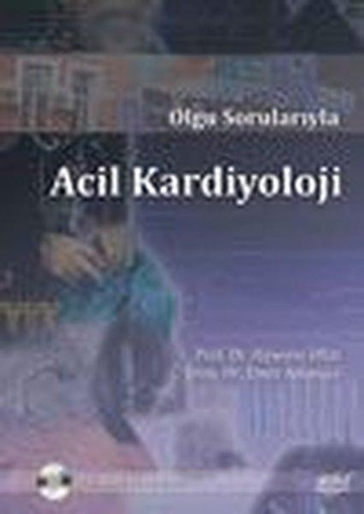 Olgu Sorularıyla Acil Kardiyoloji | Nobel Tıp Kitabevleri (İnce Kapak)
