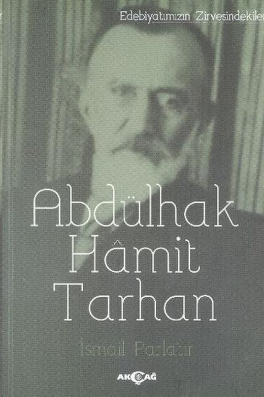 Abdülhak Hamit Tarhan | Akçağ Yayınları (İnce Kapak)