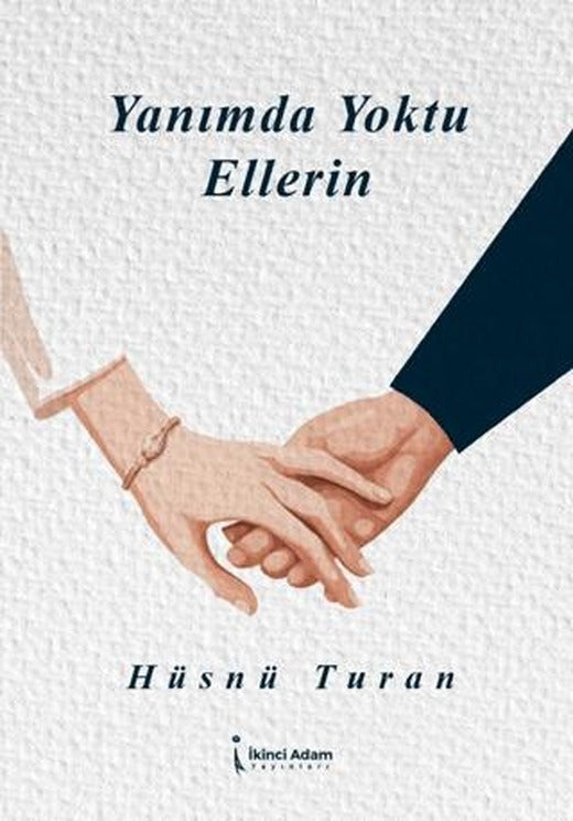Yanımda Yoktu Ellerin