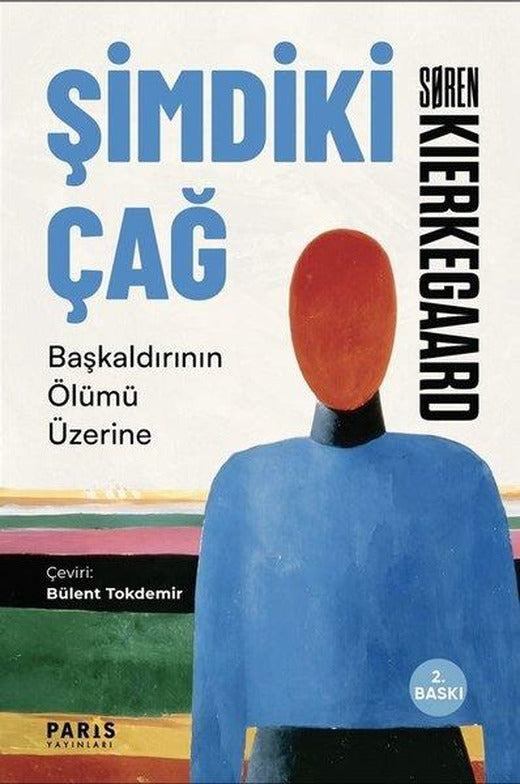 Şimdiki Çağ-Başkaldırının Ölümü Üzerine | Paris Yayınları (İnce Kapak)