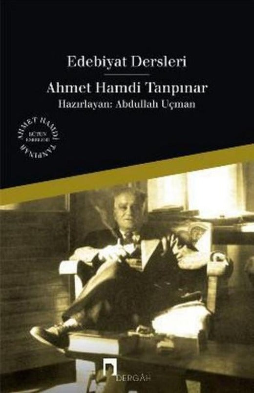 Edebiyat Dersleri - Ahmet Hamdi Tanpınar | Dergah Yayınları - Türk Edebiyatı İnceleme Dizisi (İnce Kapak)