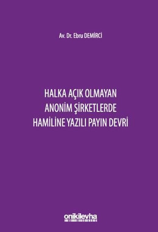 Halka Açık Olmayan Anonim Şirketlerde Hamiline Yazılı Payın Devri