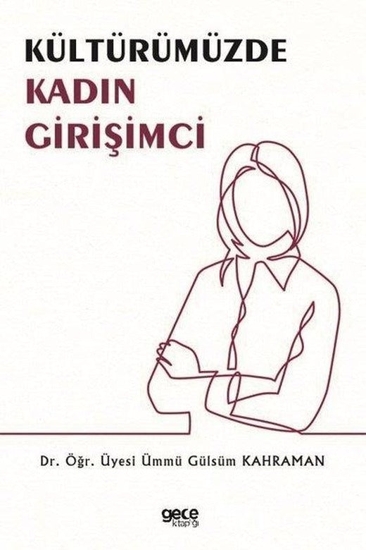 Kültürümüzde Kadın Girişimci | Gece Kitaplığı (İnce Kapak)