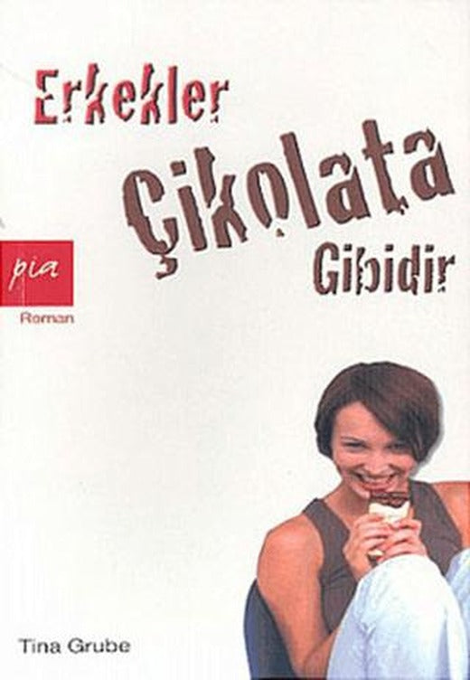 Erkekler Çikolata Gibidir