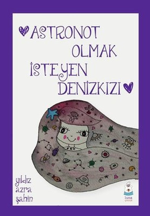 Astronot Olmak İsteyen Denizkızı | Luna Yayınları