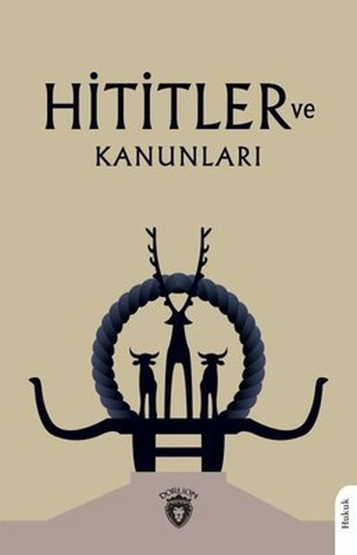 Hititler ve Kanunları | Dorlion Yayınevi