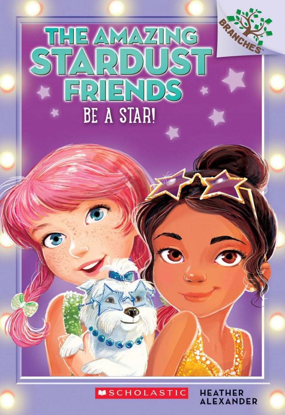 Be a Star!: A Branches Book (The Amazing Stardust kitap kapağı
