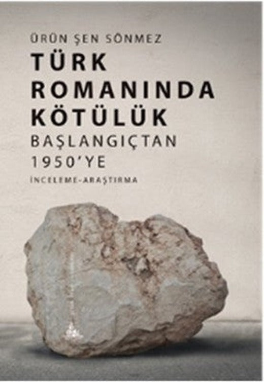 Türk Romanında Kötülük - Başlangıçtan 1950'ye | Yitik Ülke Yayınları