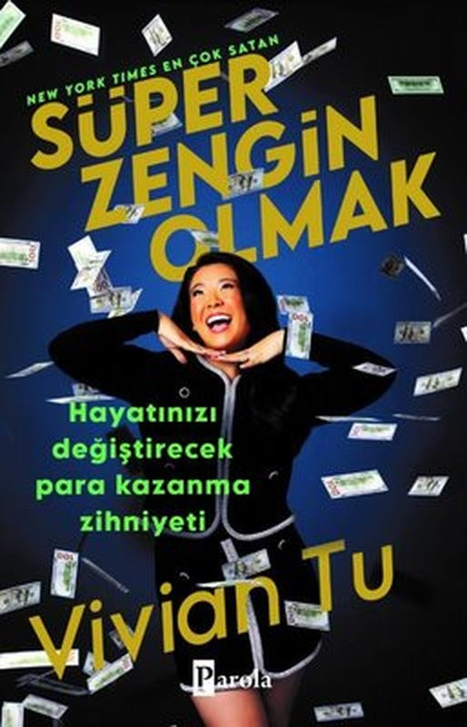 Süper Zengin Olmak - Hayatınızı Değiştirecek Para Kazanma Zihniyeti | Parola Yayınları (İnce Kapak)