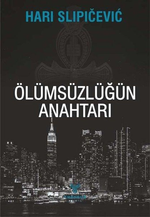 Ölümsüzlüğün Anahtarı | Theseus Yayınevi (İnce Kapak)