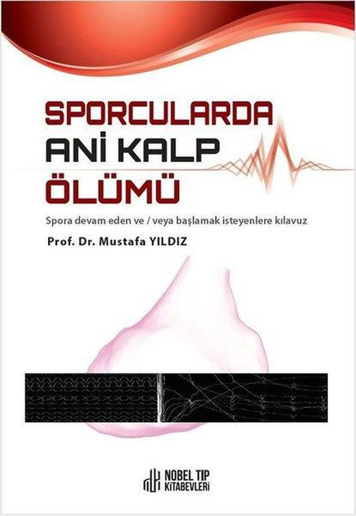 Sporcularda Ani Kalp Ölümü | Nobel Tıp Kitabevleri (İnce Kapak)