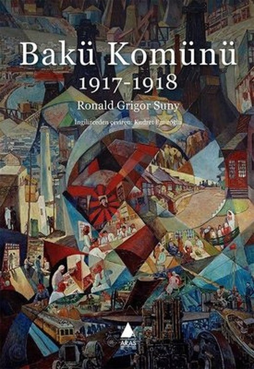Bakü Komünü 1917-1918 | Aras Yayıncılık