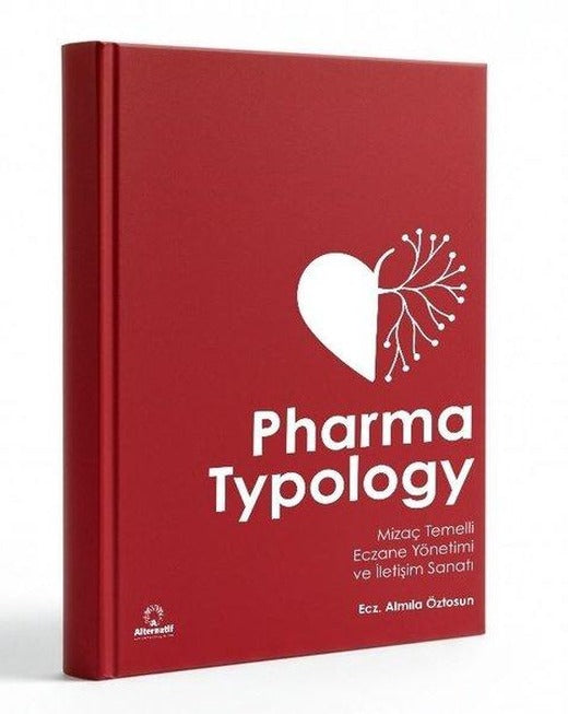 Pharma Typology - Mizaç Temelli Eczane Yönetimi  ve  İletişim Sanatı | Alternatif Yayıncılık (Ciltli)