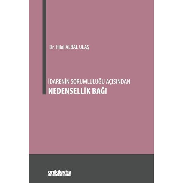 İdarenin Sorumluluğu Açısından Nedensellik Bağı | On İki Levha Yayınları (Ciltsiz)