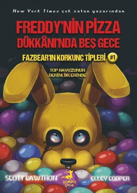 Fazbear'ın Korkunç Tipleri 1 - Top Havuzunun Derinliklerinde - Freddy'nin Pizza Dükkanı'nda Beş Gece | Olimpos Çocuk (İnce Kapak)