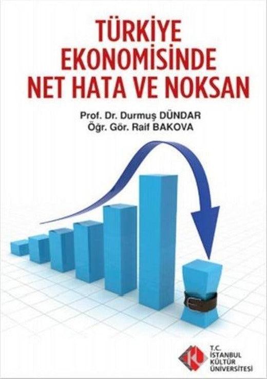 Türkiye Ekonomisinde Net Hata ve Noksan | İstanbul Kültür Üniversitesi (İnce Kapak)
