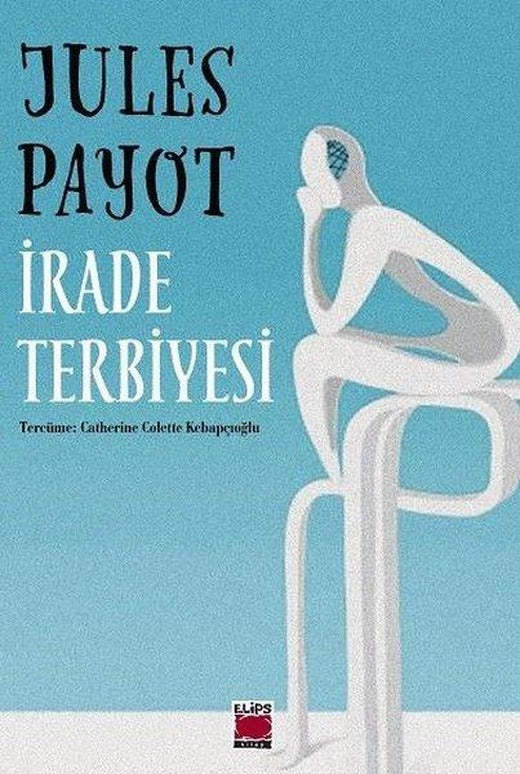 İrade Terbiyesi | Elips Kitapları (İnce Kapak)