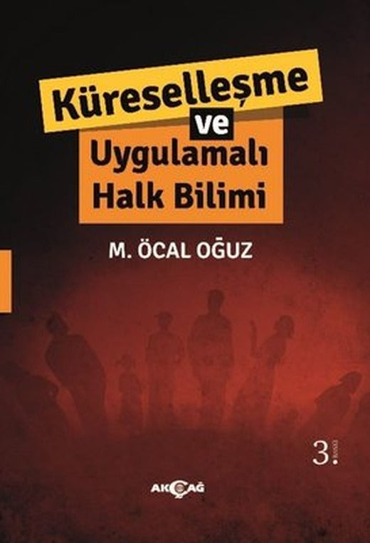 Küreselleşme ve Uygulamalı Halkbilimi | Akçağ Yayınları