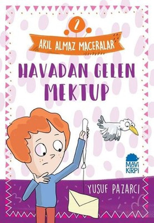 Havadan Gelen Mektup: Akıl Almaz Maceralar-2 | Mavi Kirpi
