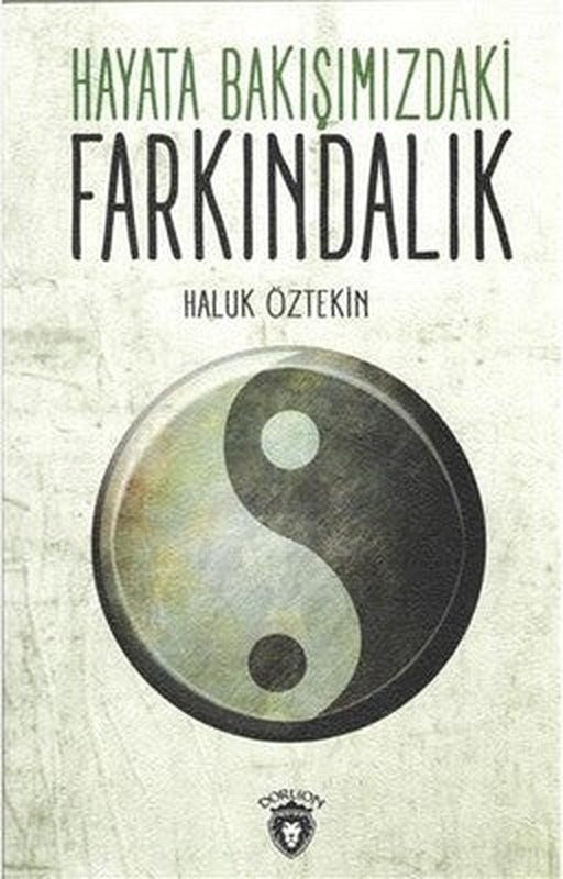 Hayata Bakışımızdaki Farkındalık | Dorlion Yayınevi