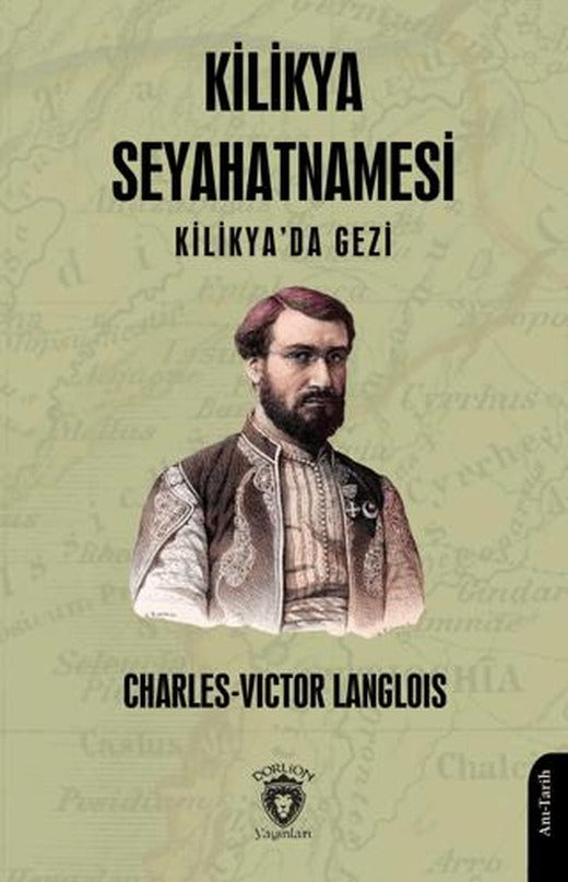 Kilikya Seyahatnamesi Kilikya'da Gezi