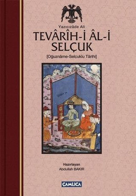 Tevarih-i Al-i Selçuk (Selçuklu Tarihi) | Çamlıca Basım Yayın (Ciltli)