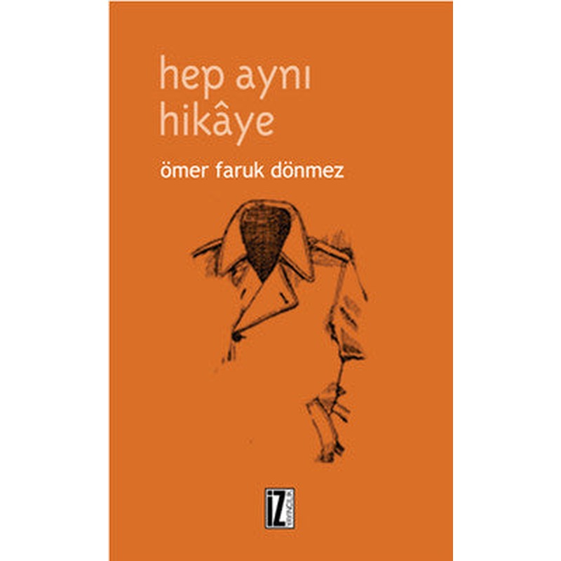 Hep Aynı Hikaye | İz Yayıncılık