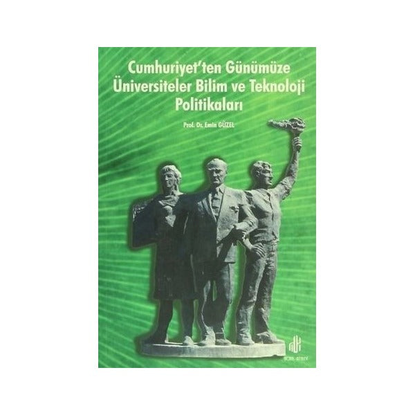 Cumhuriyet’ten Günümüze Üniversiteler Bilim ve Teknoloji Politikaları | Adana Nobel Kitabevi (Ciltsiz)
